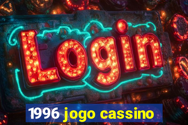 1996 jogo cassino